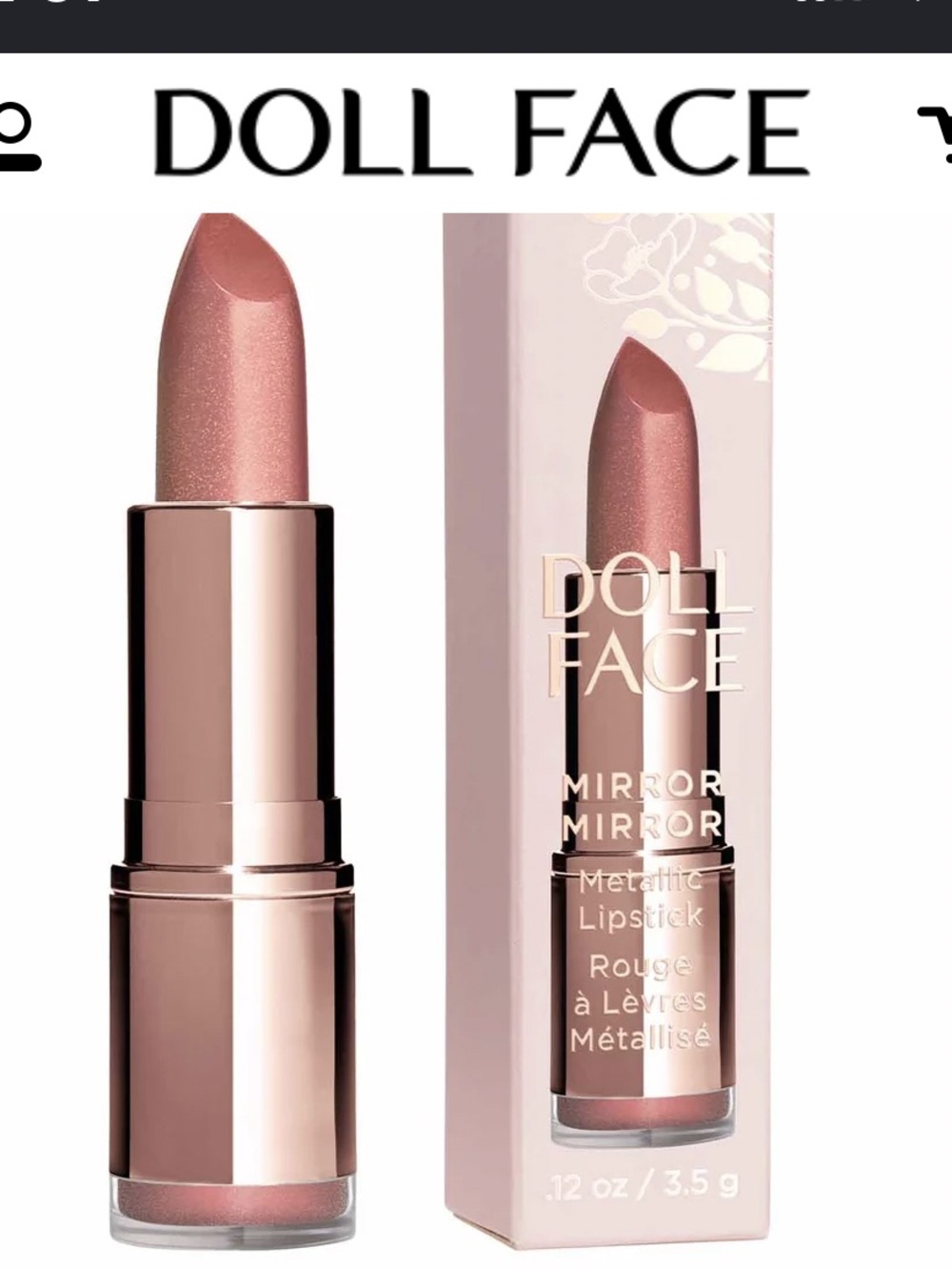 Doll Face in color “Mirror Mirror” Metallic Lipstick